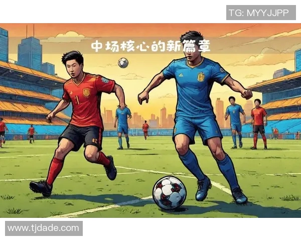 中场核心球员风采展示 技巧与智慧并存的足球组织大师